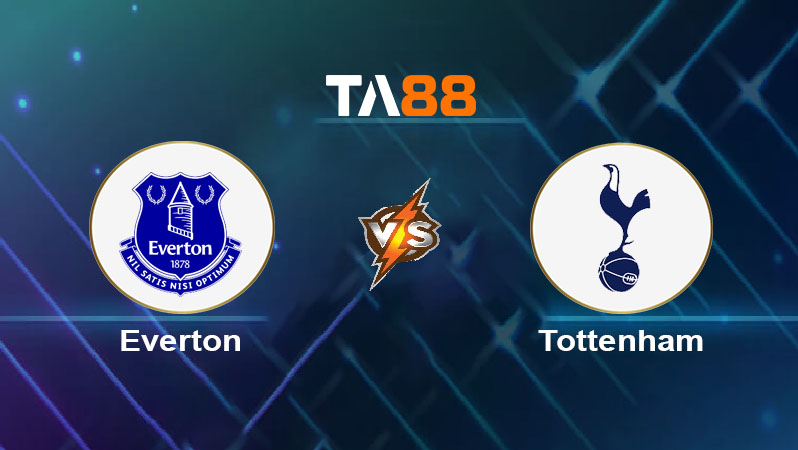 Phân tích kèo trận đấu Everton vs Tottenham ngày 26/10/2025