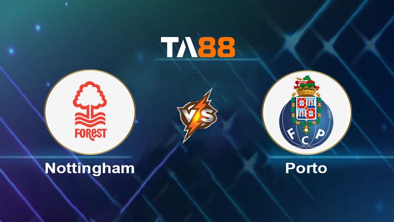 Phân tích kèo trận đấu Nottingham vs Porto ngày 24/10/2025