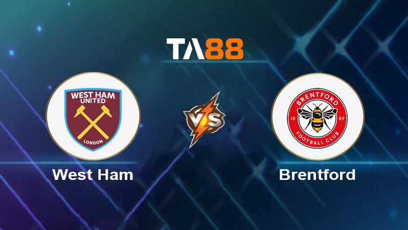 Phân tích kèo trận đấu West Ham vs Brentford ngày 21/10/2025