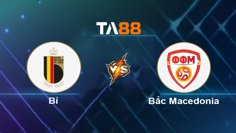 Phân tích kèo trận đấu Bỉ vs Bắc Macedonia ngày 11/10/2025