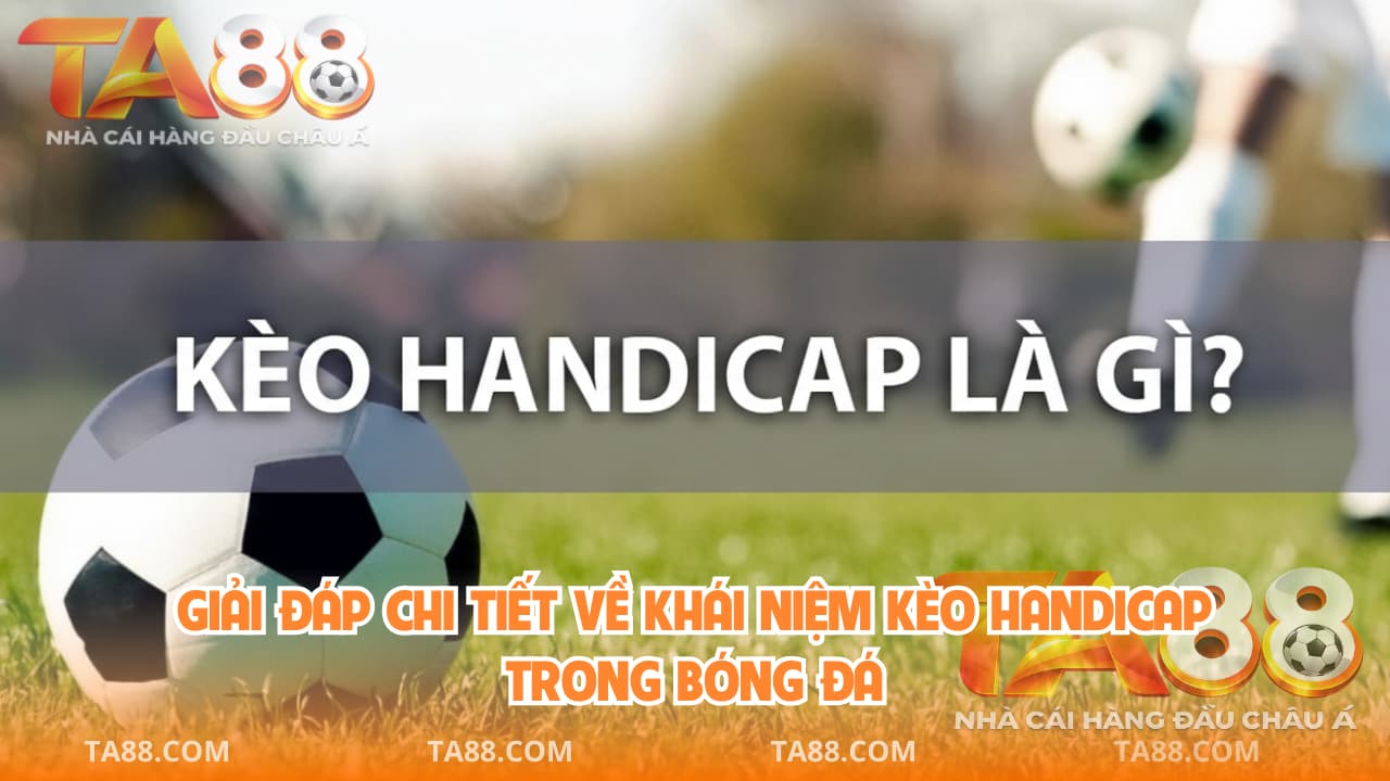 khái niệm kèo handicap