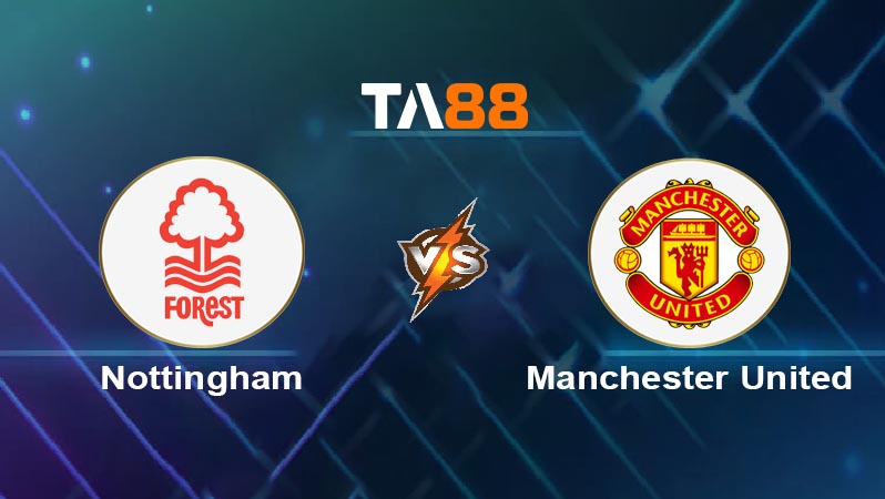 Phân tích kèo trận đấu Nottingham vs Manchester United ngày 01/11/2025
